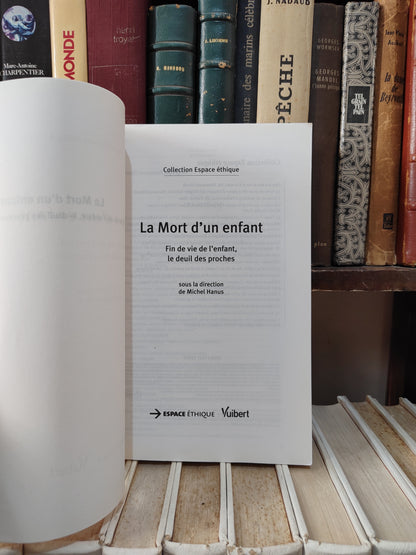 Hanus -La mort d'un enfant : fin de vie de l'enfant, le deuil des proches