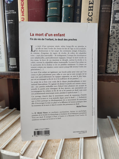 Hanus -La mort d'un enfant : fin de vie de l'enfant, le deuil des proches