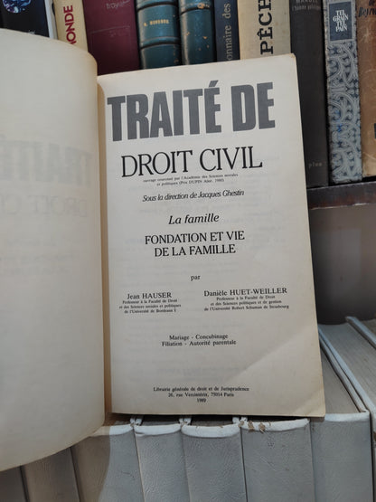 Hauser - Traité de droit civil ; La famille fondation et vie de la famille