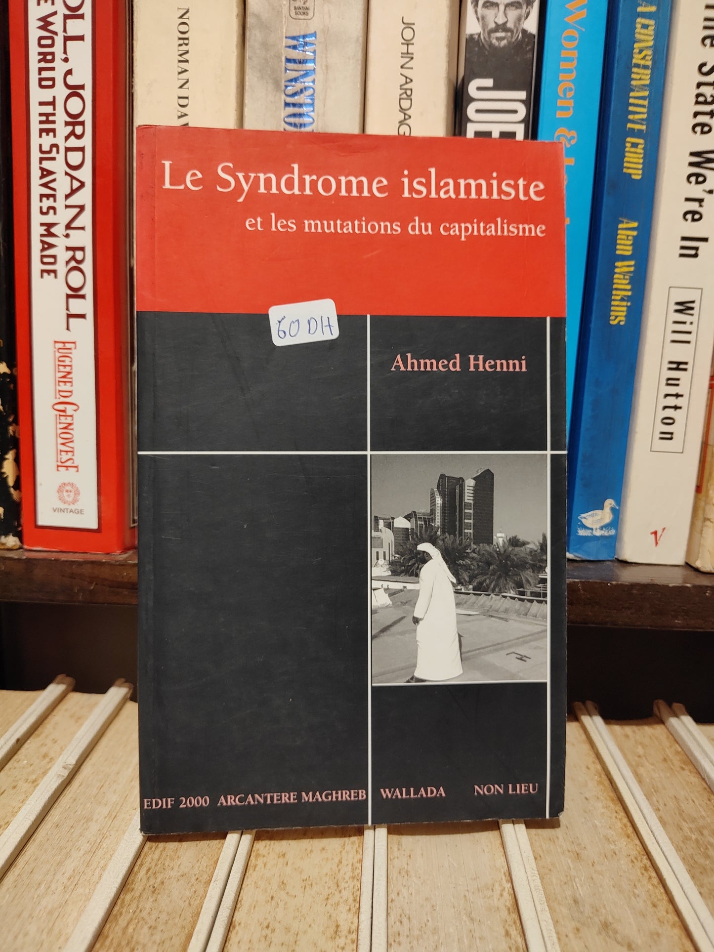 Henni - Le syndrome islamiste et les mutations du capitalisme