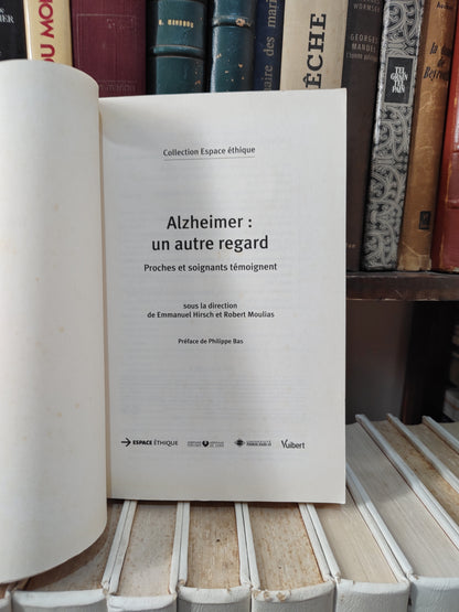 Hirish - Alzheimer : un autre regard ; proches et soignants témoignent