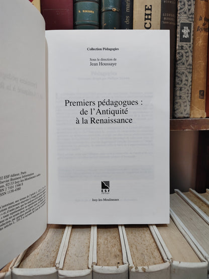 Houssaye - Premiers pédagogues : de l'Antiquité à la renaissance
