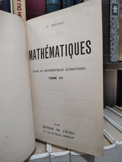 Bréard - Mathématiques élémentaires tome III