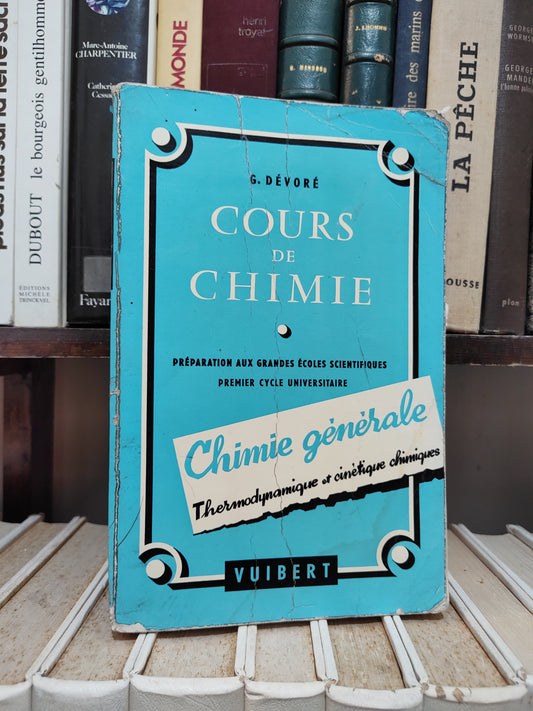 Dévoré - Cours de chimie chimie générqle thermodynamique et cinétique chimique