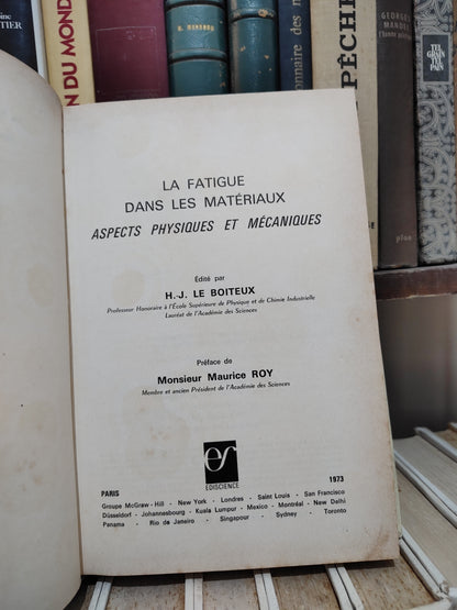 Le Boiteux - La fatigue dans les matériaux aspects physiques et mecaniques
