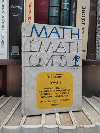 Couturier - Mathématiques 1er Section c Tome 1