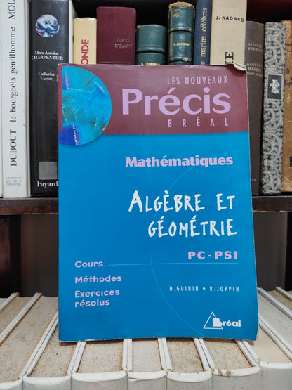 Guinin - Mathématiques Algèbre et géométrie PC PSI Précis bréal
