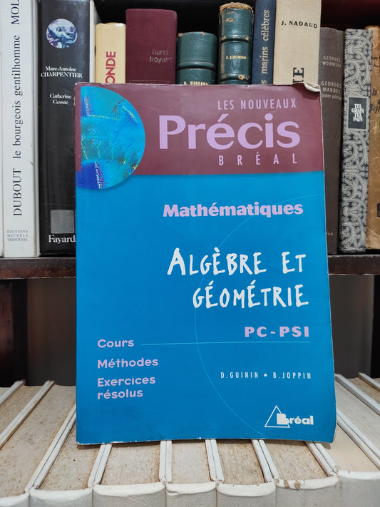 Guinin - Mathématiques Algèbre et géométrie PC PSI Précis bréal