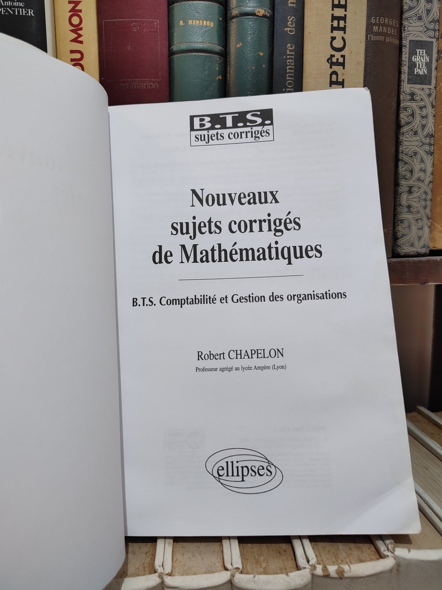 Chapelon - Nouveaux sujets corrigés de mathématiques  bts