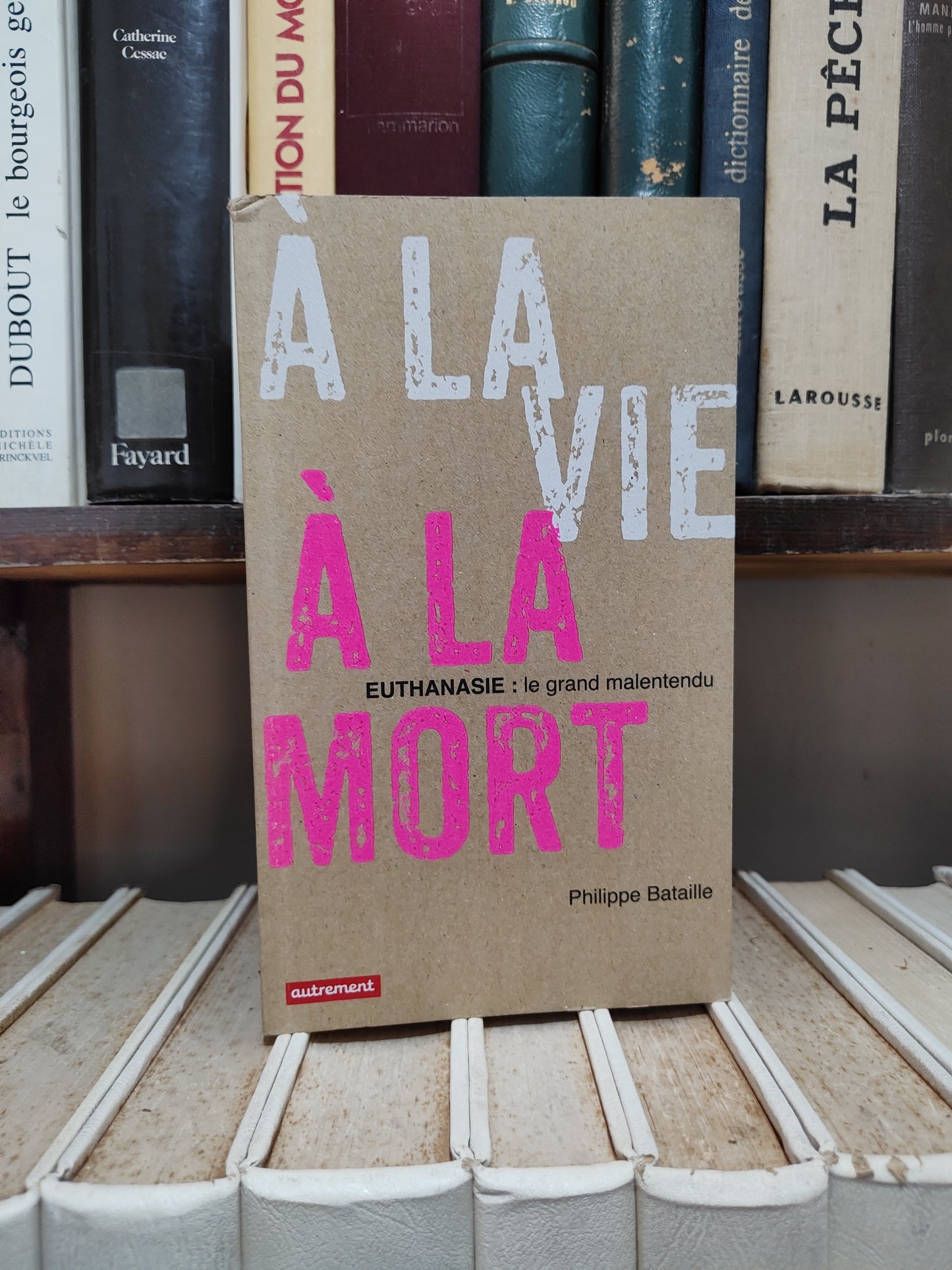Bataille - A la vie a la mort