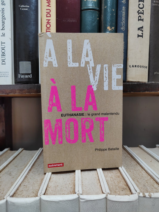 Bataille - A la vie a la mort