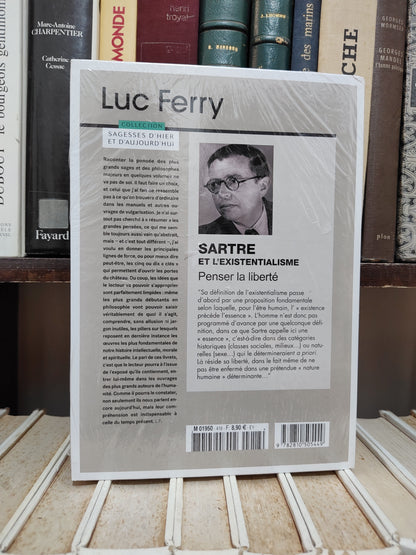 Ferry - Sartre et l'existentialisme : Penser la liberté