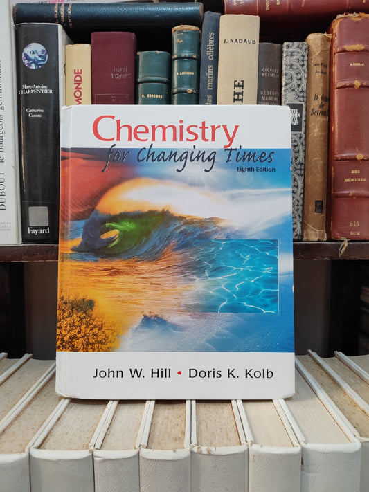 Hill - Chemistry for Changing Times