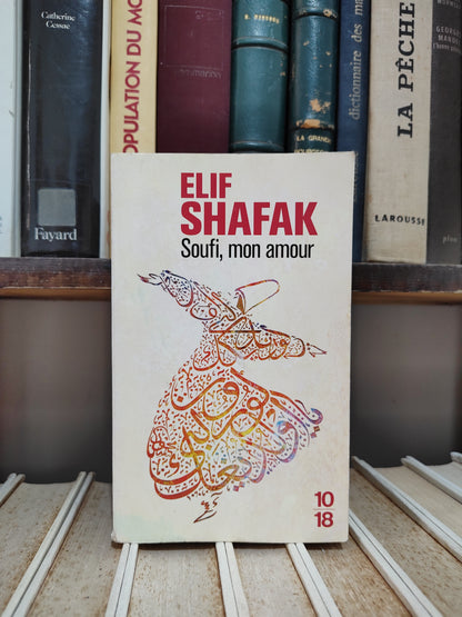 Shafak - Soufi, mon amour