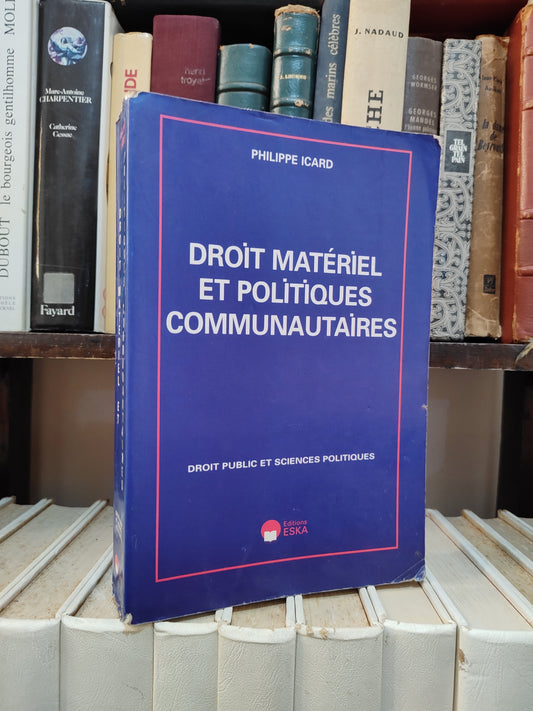 Icard - Droit matériel et politiques communautaires ; droit public et sciences politiques