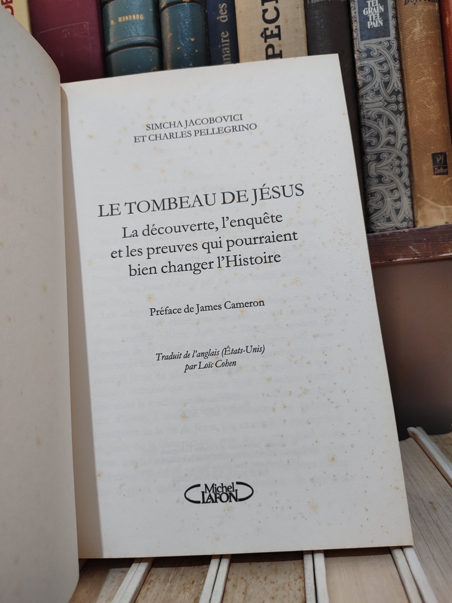 Jacobovici - Le tombeau de Jésus : La découverte, l'enquête et les preuves qui pourraient bien changer l'histoire