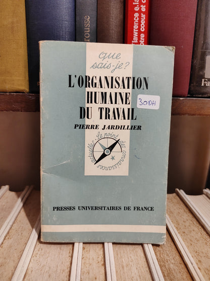 Jardillier - L'organisation humaine du travail Que sais je