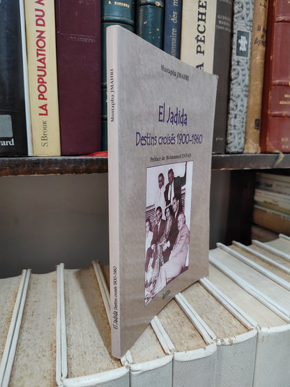 Jmahri - El Jadida destins croisés 1900-1960
