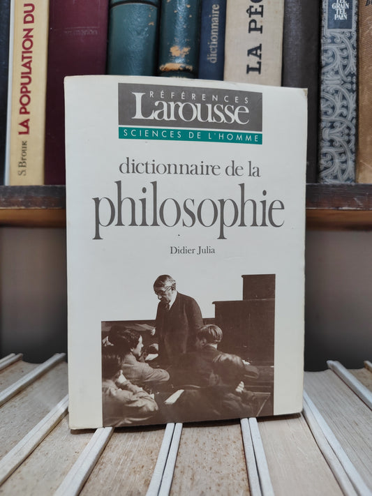 Julia - Dictionnaire de la philosophie Larousse  (voir photos)