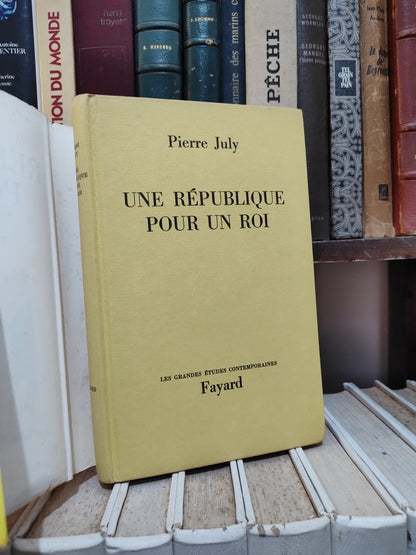 July - Une République pour un Roi