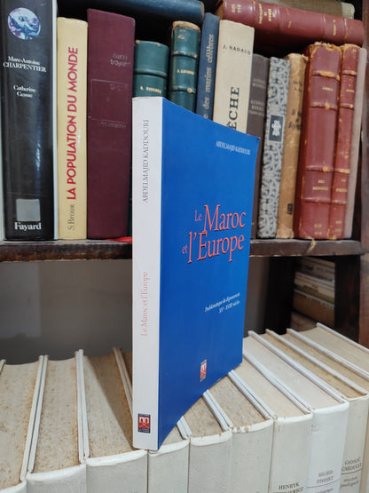 Kaddouri - Le Maroc et l'Europe : Problématique du dpassement