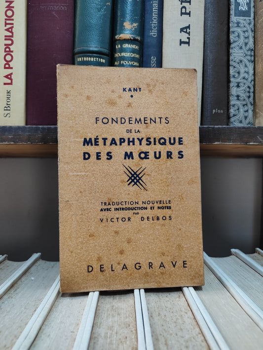 Kant - Fondements de la métaphysique des mœurs