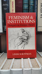 Kauffman - Feminism and Institutions  : Diqlogues on Feminist Theory