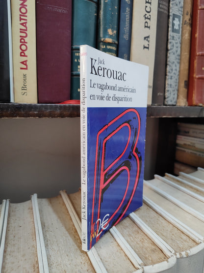 Kerouac - Le vagabond américain en voie de disparition