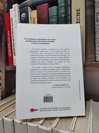 Khoulayfa - Les politiques culturelles et la norme juridique de la diversité culturelle à l'ère du numérique