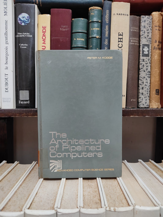 Kogge - The archittecture of Pipelined computers