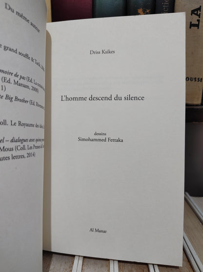 Ksikes - L'homme descend du silence  récit