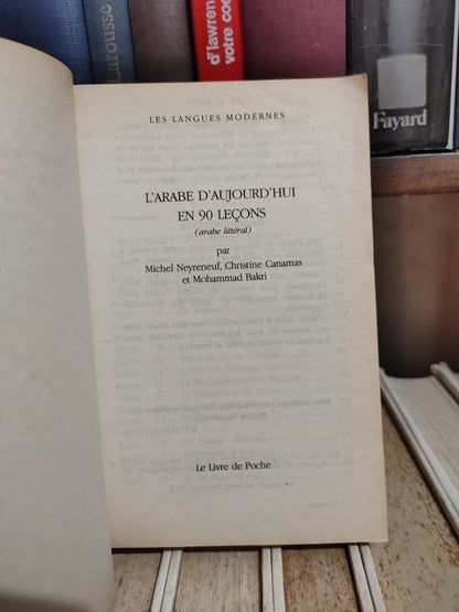 L'arabe d'aujourd'hui en 90 leçon et en 90 jours