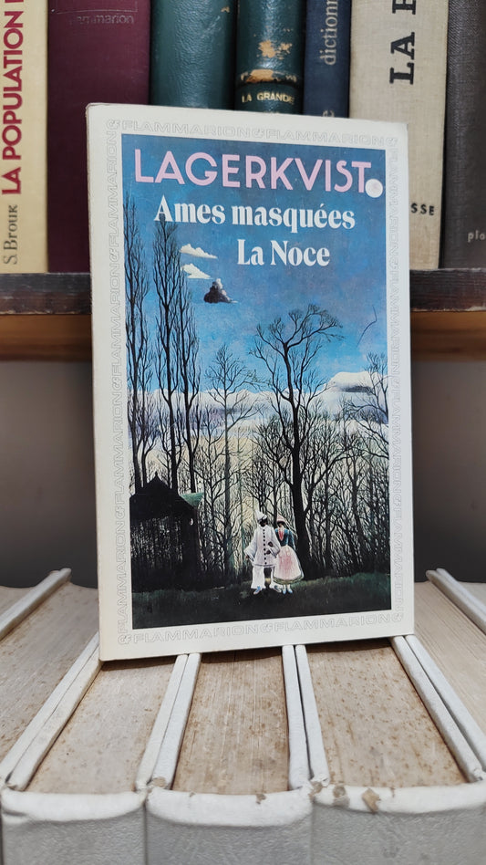 Lagerkvist - Ames masquées La Noce