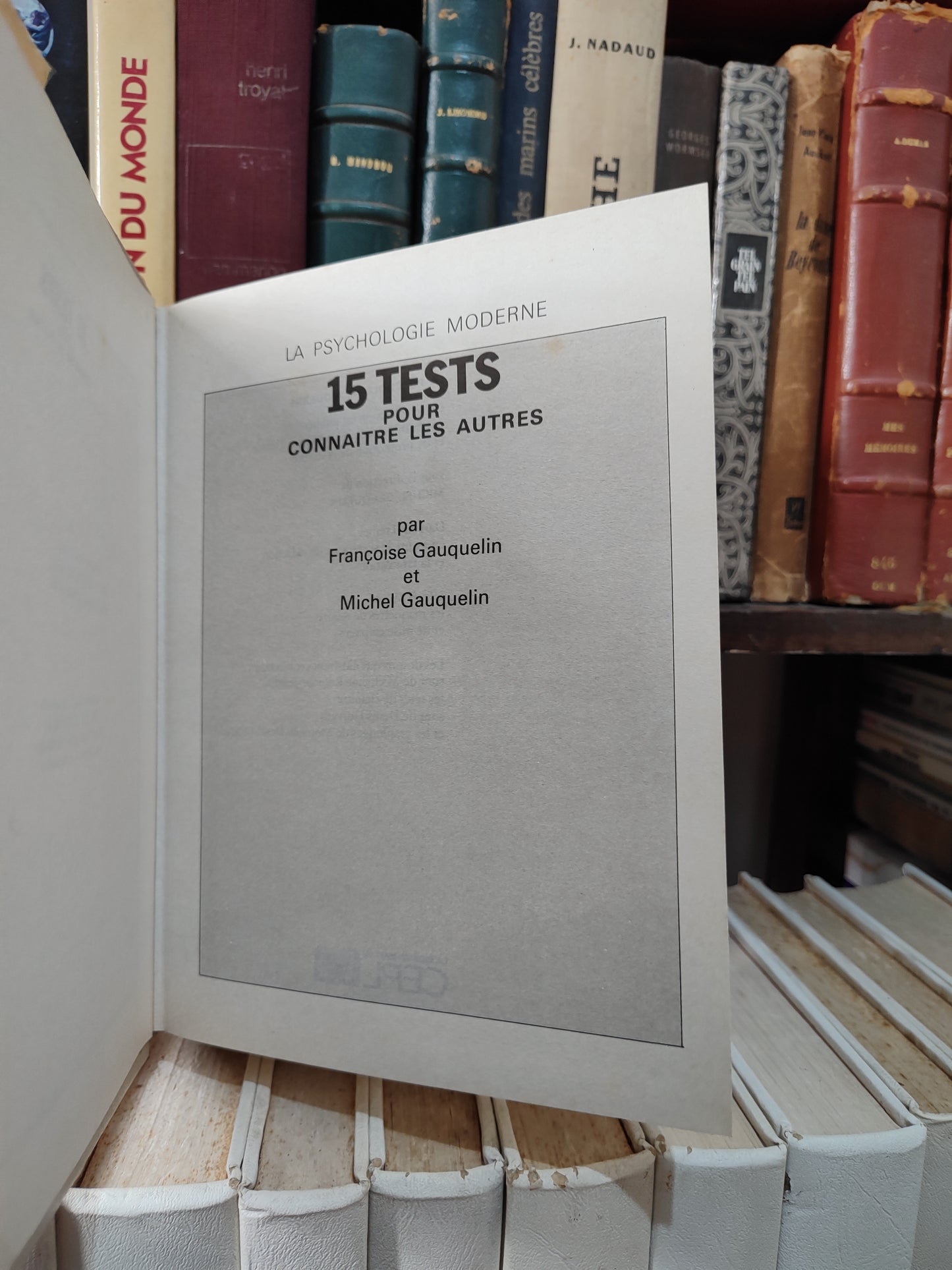 La psychologie moderne  : Des tests pour connaitre les autres