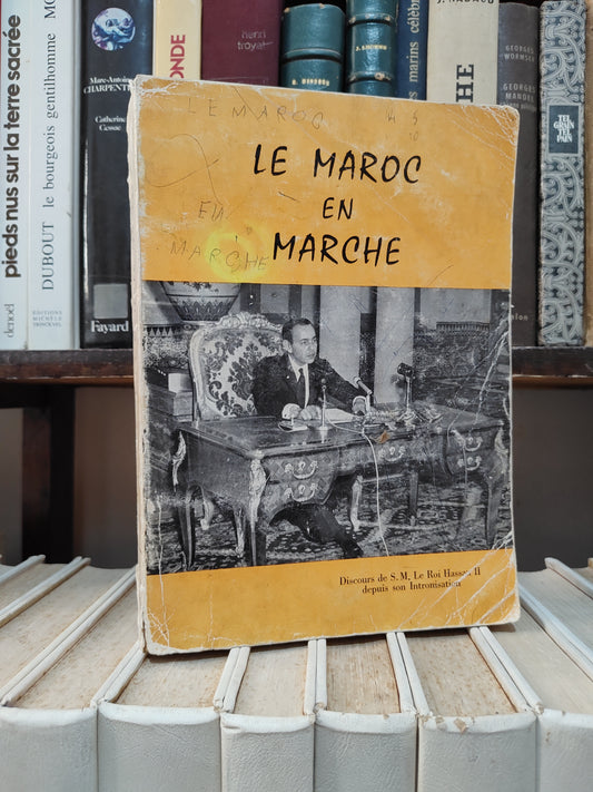 Le Maroc en Marche (Voir photos / contenu du livre intact )