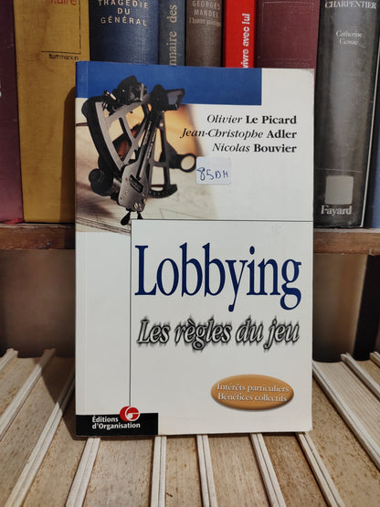 Le Picard - Lobbying : Les règles du jeu