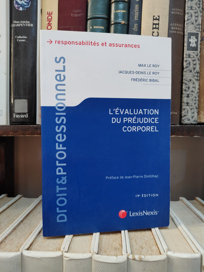 Le Roy - L'évaluation du préjudice corporel  Responsabilités et assurances
