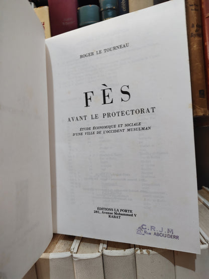 Le Tourneau - Fès avant le protectorat
