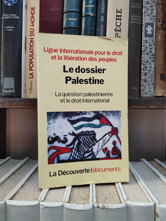 Le dossier Palestine la question palestinienne et le droit international