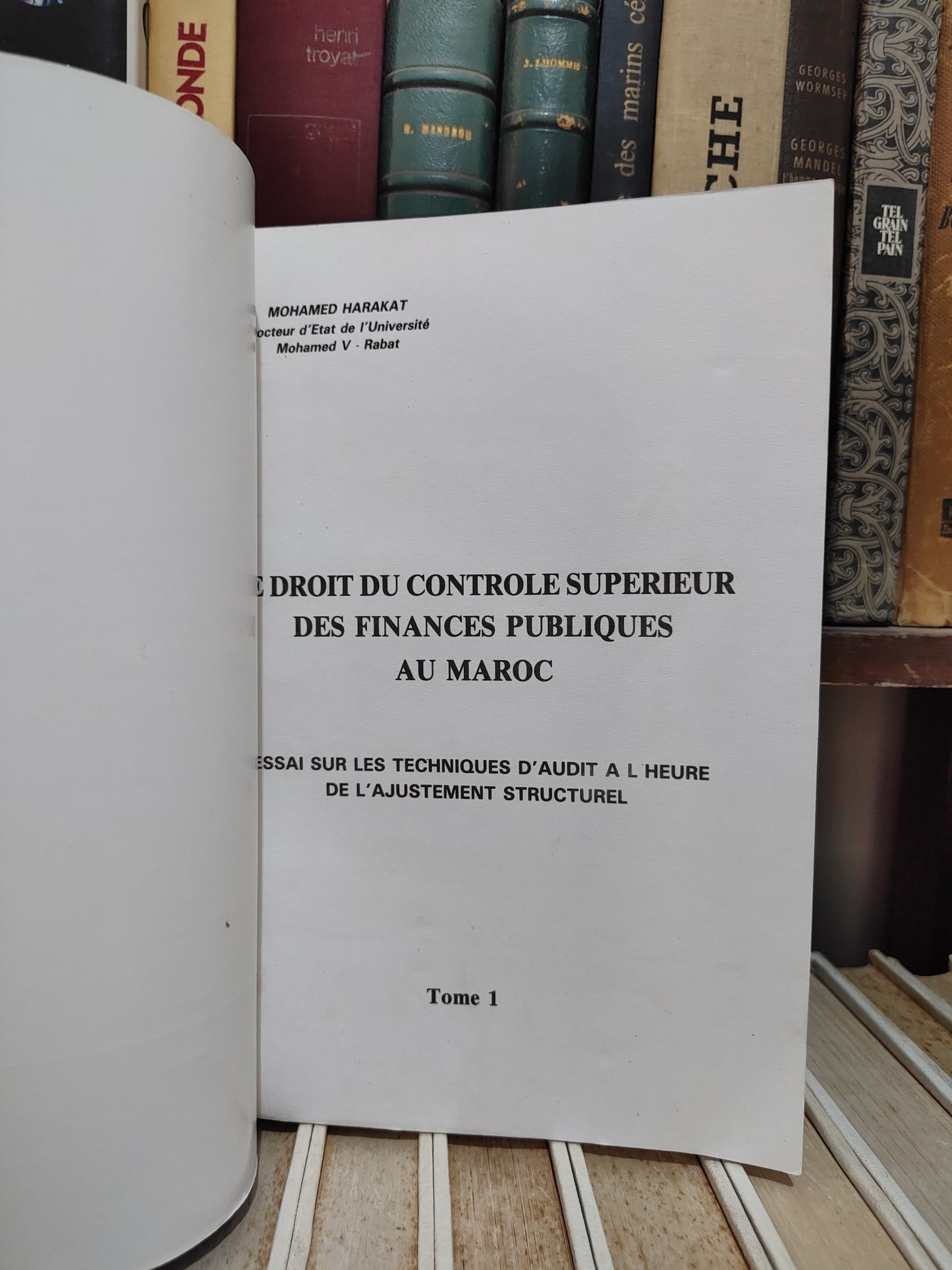 Le droit du contrôle supérieur des finances publiques au Maroc Tome 1