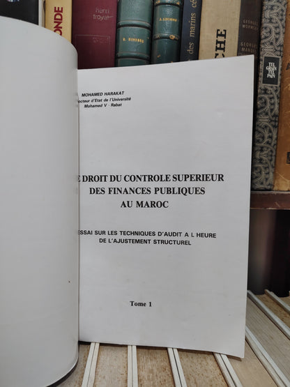 Le droit du contrôle supérieur des finances publiques au Maroc Tome 1