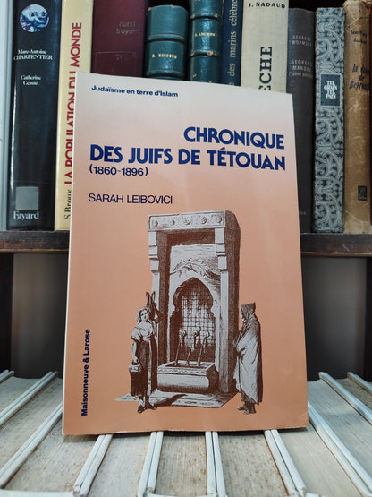 Leibovici - Chronique des juifs de Tétouan