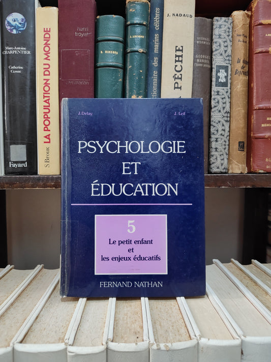 Leif - Psychologie et éducation 5 Le petit enfant et les enjeux éducatifs