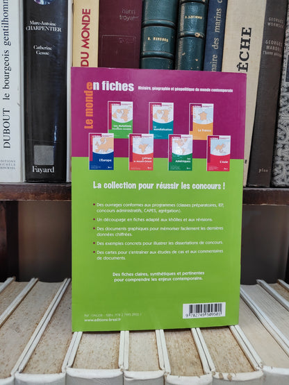 Le monde en fiches - Les mutations de l'économie mondiale ; histoire géographie et géopolitique