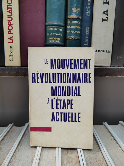 Le mouvement révolutionnaire mondial à l'étape actuelle