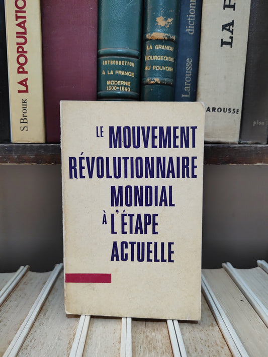 Le mouvement révolutionnaire mondial à l'étape actuelle