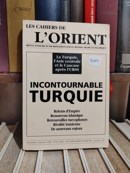 Les cahiers de l'orient N 30 Incontournable Turquie
