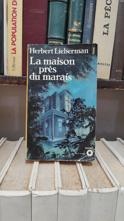 Lieberman - La maison près du marais