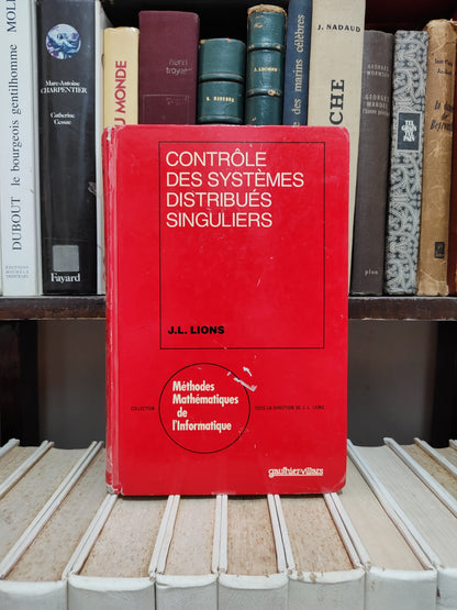 Lions - Contrôle des systèmes distribués singuliers ; Méthodes mathématiques de l'informatique