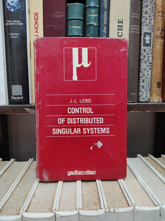 Lions - Control of distributed singular systeme